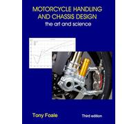 MOTORCYCLE HANDLING AND CHASSIS DESIGN: the art a science: the art and science