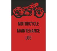 Motorcycle Maintenance Log: Record 490 Entries - Simple Tracking: Date, Mileage, and Work Performed - 9 Lined Pages for Notes