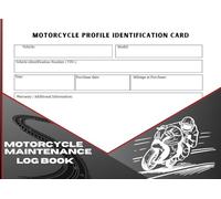 Motorcycle Maintenance Logbook, Service Record Book, Oil Change Tracker and Repair History Journal: Complete Motorcycle Service and Inspection Log with Parts Tracking and Warranty Notes