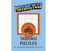 Motorcycle Sudoku Puzzles: 50+ Moderate Difficulty Puzzle Book | Great gift for Bikers | 6 x 9 | 110 pages | Solutions Included | Puzzles for Relaxation, Travel and Brain Training