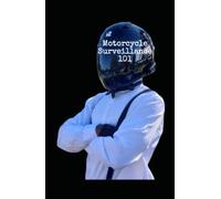 Motorcycle Surveillance 101: Seeing Clearly on Two Wheels: A Beginner's guide to motorcycle surveillance.