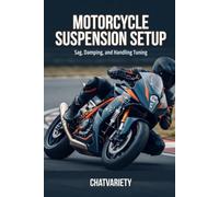 Motorcycle Suspension Setup: Sag, Damping, and Handling Tuning