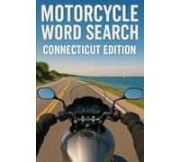 MOTORCYCLE WORD SEARCH CONNECTICUT EDITION: Discover the Constitution State Through 50 Puzzles and 750 Real Riding Words