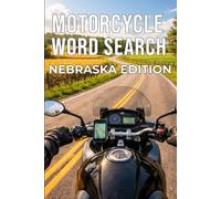 MOTORCYCLE WORD SEARCH NEBRASKA EDITION: Explore Nebraska’s Scenic Farmland, River Roads, and Open Backroads Through 50 Puzzles and 750 Real Riding Words - A Screen-Free Way to Unwind