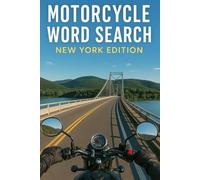 MOTORCYCLE WORD SEARCH NEW YORK EDITION: Discover the Empire State Through 50 Puzzles and 750 Real Riding Words
