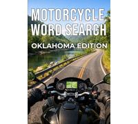 MOTORCYCLE WORD SEARCH OKLAHOMA EDITION: Explore Oklahoma’s Scenic Backroads Through 50 Puzzles and 750 Real Riding Words