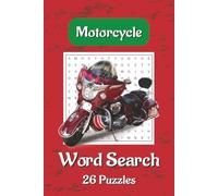 Motorcycle Word Search Puzzle Book: Word Searches With Easy To Read Print About Motorcycle Parts, Motorcycle Gear, Motorcycle Tools And More |6×9 ... Gift For Vacations, Holidays And Spare Times