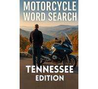 MOTORCYCLE WORD SEARCH; TENNESSE EDITION: Puzzles Inspired by Tennessee’s Legendary Roads and Scenic Rides