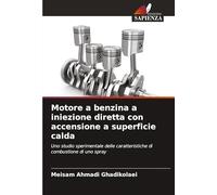 Motore a benzina a iniezione diretta con accensione a superficie calda: Uno studio sperimentale delle caratteristiche di combustione di uno spray
