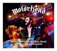 Motorhead - Better Motorhead Than Dead: Live At Hammersmith by Motorhead (2007) Audio CD