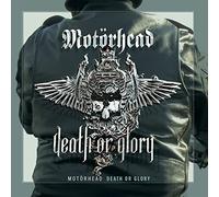 Motorhead - Death Or Glory