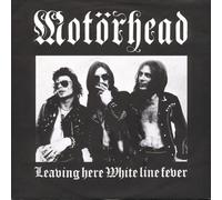 Motorhead - Leaving Here/White Line Fever