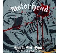Motorhead - You Will Get Yours-The Best Of