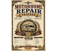 Motorhome Repair Tracker: RV Service Log Book for Maintenance Records, Mileage Tracking & Equipment Notes