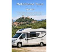 Motorhome Tours: Veneto - Verona, Vicenza, Padua, Venice
