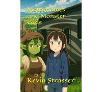 Motorhomes and Monster Girls: Book Two of the System Integration Series