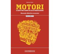 Motori a quattro tempi di alte prestazioni. Manuale didattico avanzato (Vol. 2)