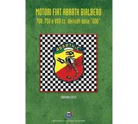 Motori Fiat Abarth Bialbero 700, 750 e 850cc derivati dalla «600»