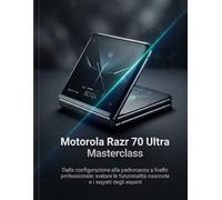 Motorola Razr 70 Ultra Masterclass: Dalla configurazione alla padronanza a livello professionale: svelare le funzionalità nascoste e i segreti degli esperti.
