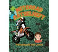 Motorrad-Rätselspaß ab 6 Jahren: 40 coole Rätsel & 10 Ausmalbilder für kleine Biker!