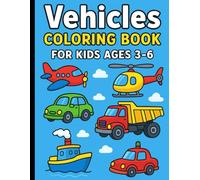 Motors and Magic: The Ultimate Vehicle Coloring Book for Kids: Motor Skills & Early Education Activities