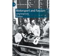 Motorsport and Fascism: Living Dangerously