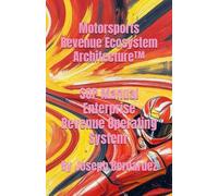 Motorsports Revenue Ecosystem Architecture™: SOP Manual Enterprise Revenue Operating System