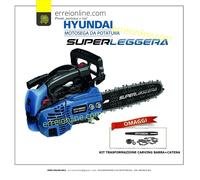 MOTOSEGA DA POTATURA SUPER LEGGERA HYUNDAI 35520 - 2 TEMPI 25 CC + KIT CARVING