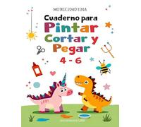 Motricidad Fina para Niños 4-6 Años: Cuaderno de Pintar, Cortar y Pegar con Actividades Educativas (Preescolar): Actividades para desarrollar la ... buscar diferencias y aprender jugando.
