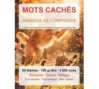 MOTS CACHES ANIMAUX DE COMPAGNIE: L'amour inconditionnel de nos fideles compagnons a quatre pattes