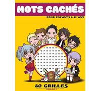 Mots cachés pour enfants 8-12 ans - 80 Grilles - VOLUME 1: Mots mêlés avec solutions - 960 mots classés par thèmes adaptés aux enfants - vocabulaire issu des dictées de CE2, CM1 et CM2