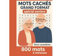 Mots cachés spécial seniors grand format: 800 mots à retrouver pour stimuler sa concentration