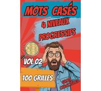 Mots Casés Pour Adultes et Seniors - Gros Caractères - 100 Grilles avec Solutions - Pour Entraîner La mémoire et se Détendre: Cahier de Jeux de ... Idéal pour Passer Le Temps et Soulager
