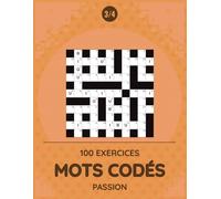 Mots Codés Passion: 100 casse-têtes pour passionnés de jeux de réflexion