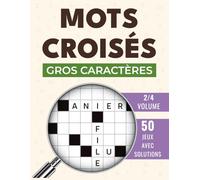 Mots Croisés Gros Caractères: Exercices stratégiques pour cerveau actif, avec solutions