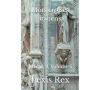 Mots croisés italiens: Niveau 2, Volume 6