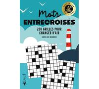 Mots entrecroisés: 200 grilles pour changer d'air