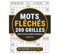 Mots Fléchés 200 Grilles - Niveau Force 2/3 : Cahier de jeux de lettres pour adultes avec solutions, grandes grilles lisibles: Jeu de réflexion et de ... pour entraîner la mémoire et le vocabulaire