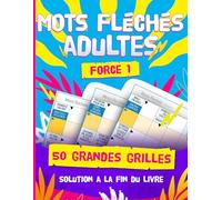 Mots Fléchés Adultes Force 1/4: Cahier de jeux de lettres en gros caractères - Activité relaxante et stimulante pour adultes et seniors
