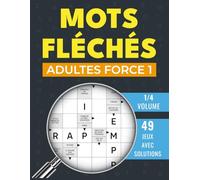 Mots Fléchés Adultes force 1: Défis visuels adaptés aux seniors, 49 jeux clairs avec solutions