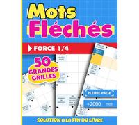 Mots Fléchés Adultes Niveau 1: 50 Grilles Force 1 avec Solutions • Jeu Amusant et Anti-Stress pour Débutants et Seniors • Format 8.5x11 Idéal pour la Détente