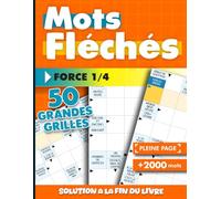 Mots Fléchés Adultes Niveau 1: 50 Grilles Force 1 avec Solutions • Jeu Amusant et Anti-Stress pour Débutants et Seniors • Format 8.5x11 Idéal pour la Détente