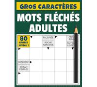 Mots Fléchés Adultes Niveau 1: Activité cérébrale relaxante avec 80 grilles faciles et corrigés inclus