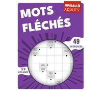 Mots Fléchés Adultes Niveau 3: Plaisir de réflexion pour esprits méthodiques - corrigés inclus