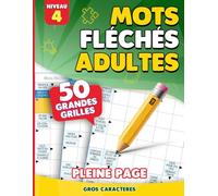 Mots Fléchés Adultes Niveau 4/4: Cahier ultime de jeux de lettres - Activité exigeante pour passionnés et experts