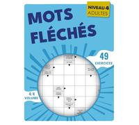 Mots Fléchés Adultes Niveau 4: Cahier de réflexion supérieure - 49 défis réponses complètes