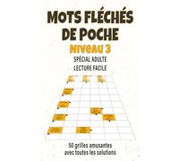 Mots Fléchés de Poche Niveau 3: Niveau Intermédiaire - 50 Grilles de Réflexion avec Solutions - Entraînez Votre Logique