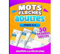 Mots Fléchés Force 4: 50 Grilles Intenses pour Joueurs Confirmés, Le Challenge Cérébral Ultime, Activité Haute Difficulté avec Solutions