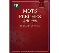 Mots Fléchés Niveau 1 - Volume 2: 50 Grandes Grilles Faciles pour Débuter - Série Progressive