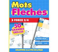 Mots Fléchés Niveau Intermédiaire - Force 2 pour Aiguiser Votre Esprit: 50 Grilles Moyennes en Gros Caractères avec Solutions • Parfait pour Stimuler la Mémoire en Douceur • Activité Détente Adulte